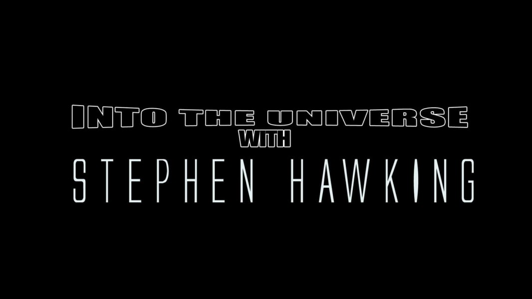 Into the Universe with Stephen Hawking