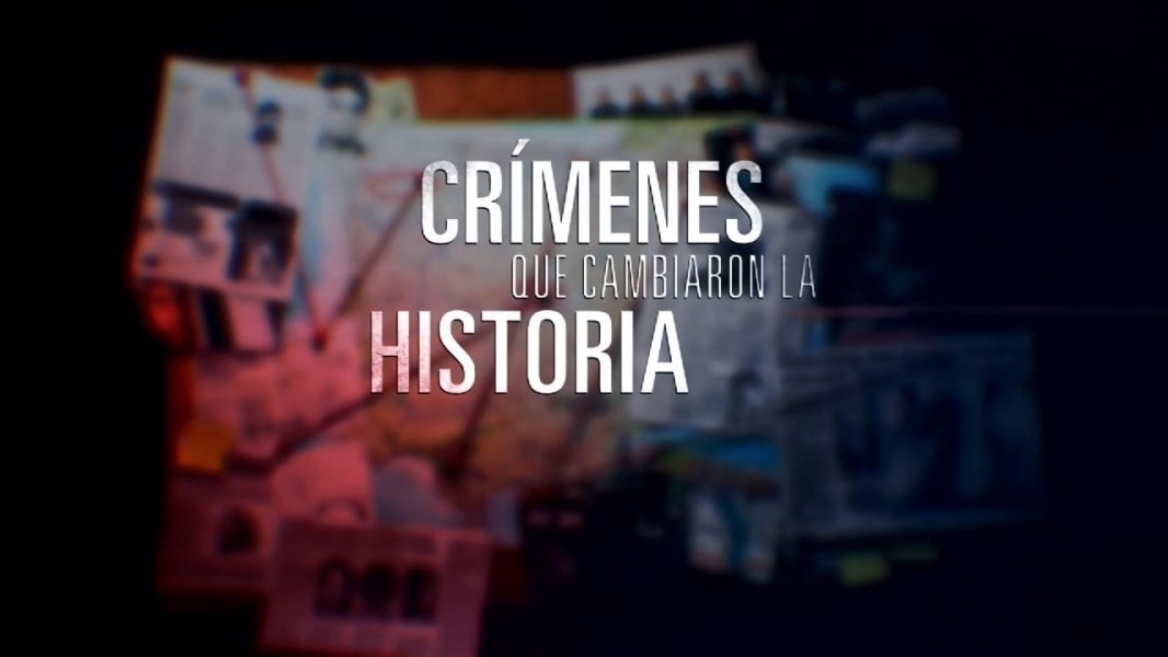 Crímenes que cambiaron la historia