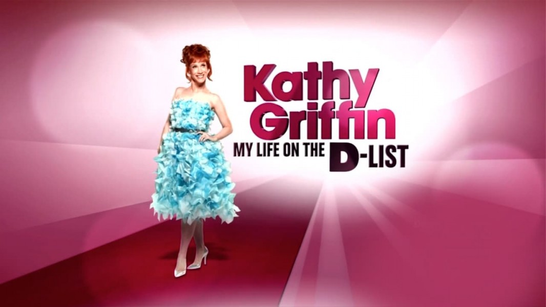Kathy Griffin: My Life on the D-List
