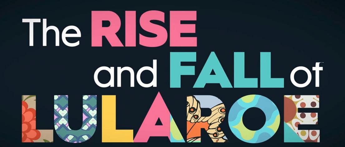 The Rise and Fall of Lularoe