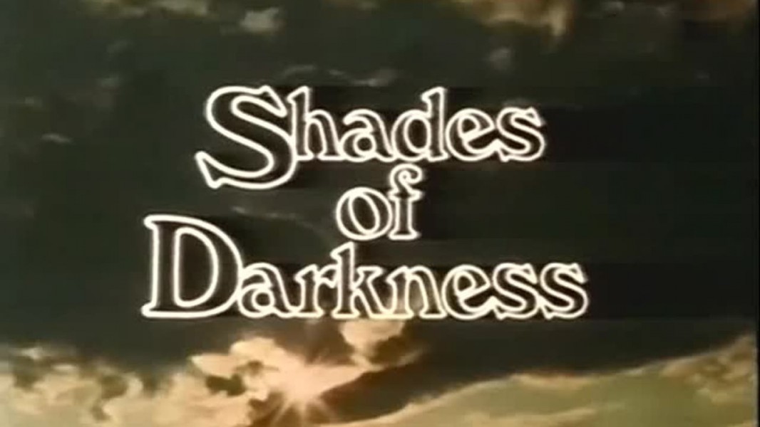 Shades of Darkness