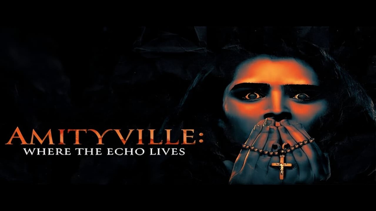 Amityville: Where the Echo Lives