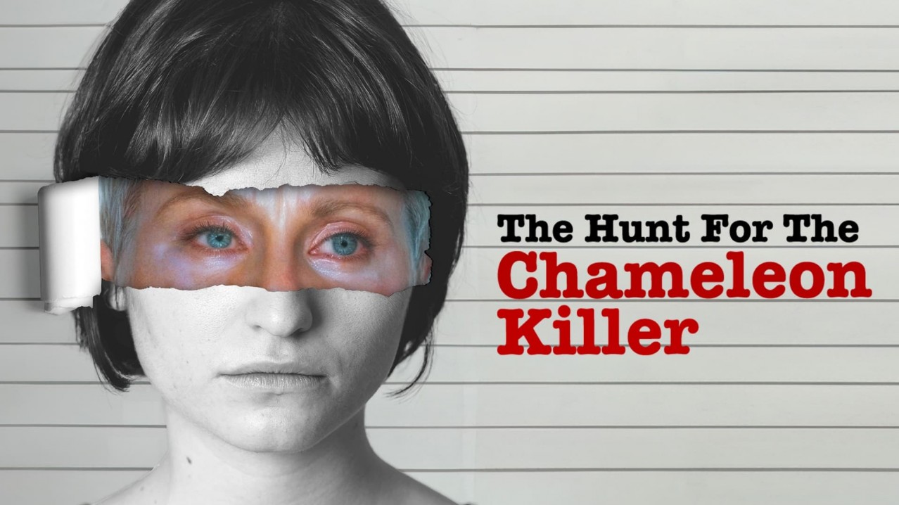 The Hunt for the Chameleon Killer