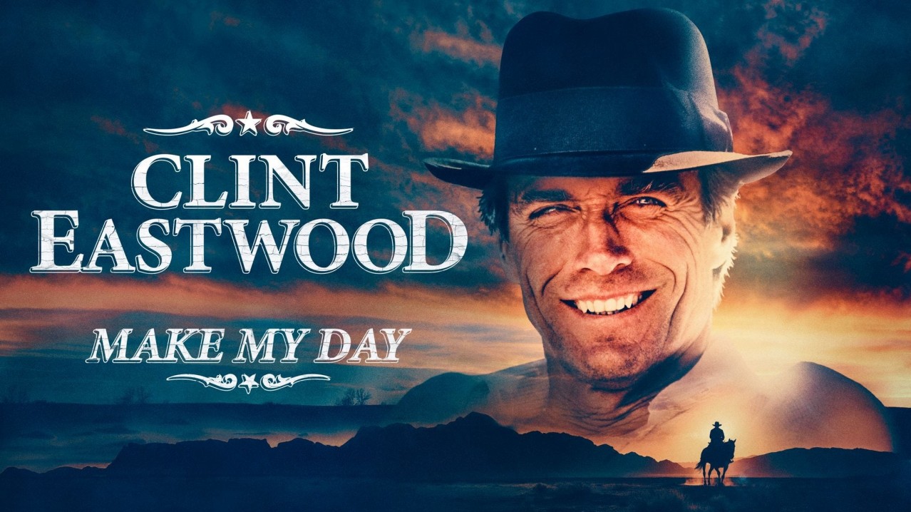 Clint Eastwood: Make My Day