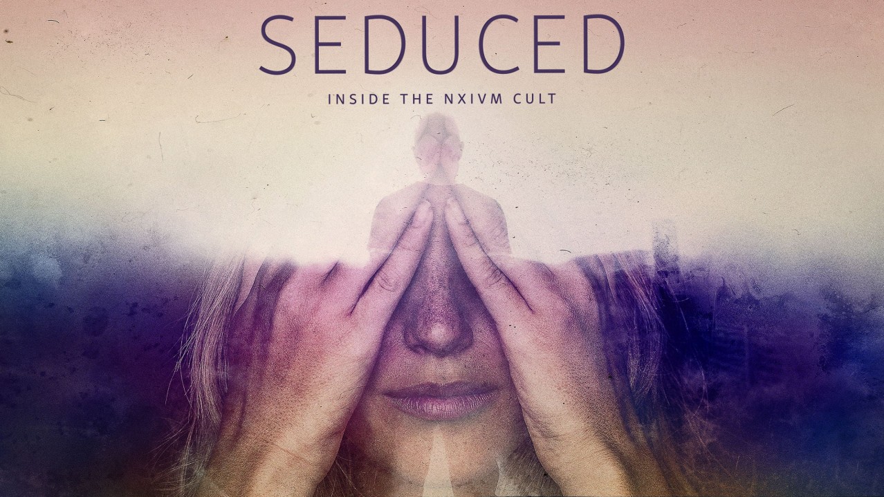 Seduced: Inside the NXIVM Cult