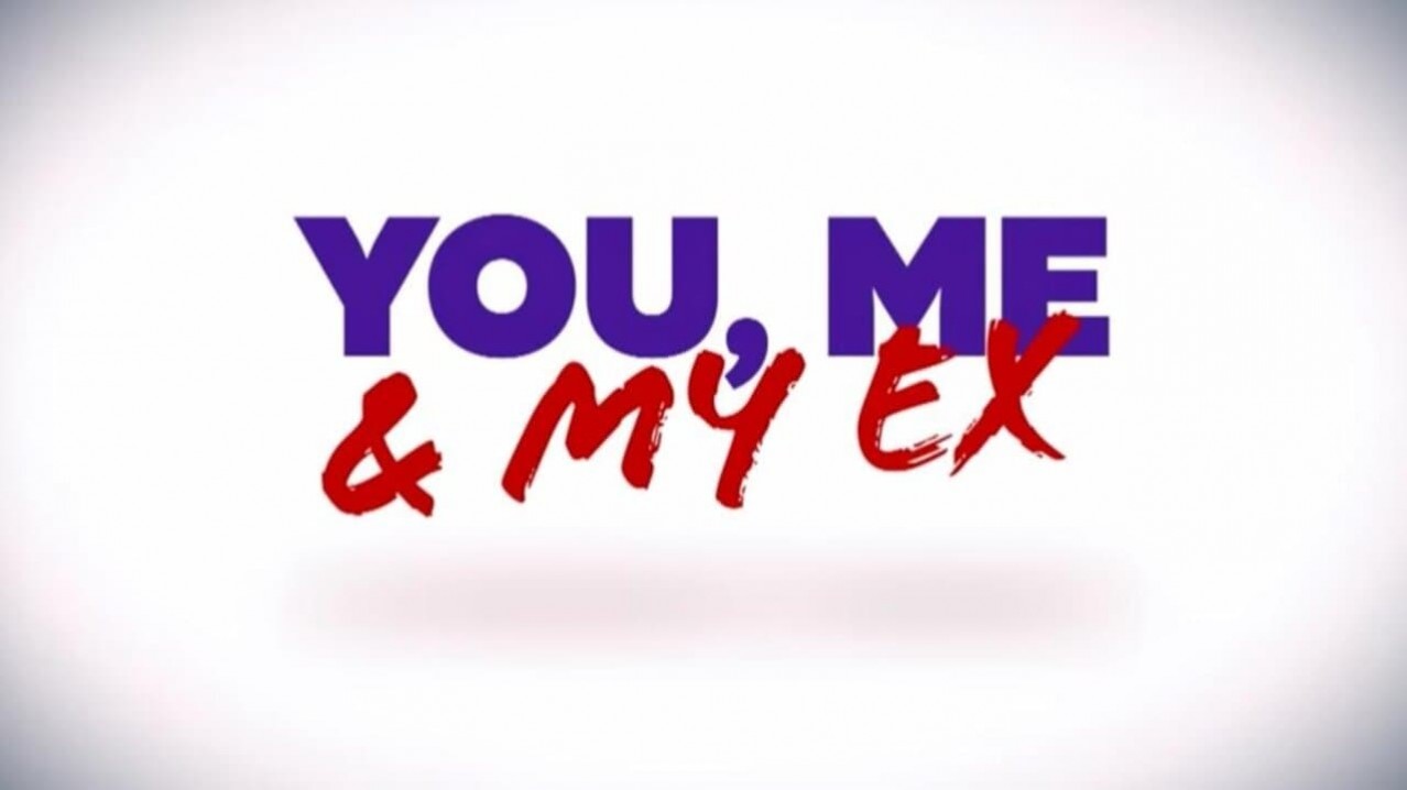 You, Me & My Ex