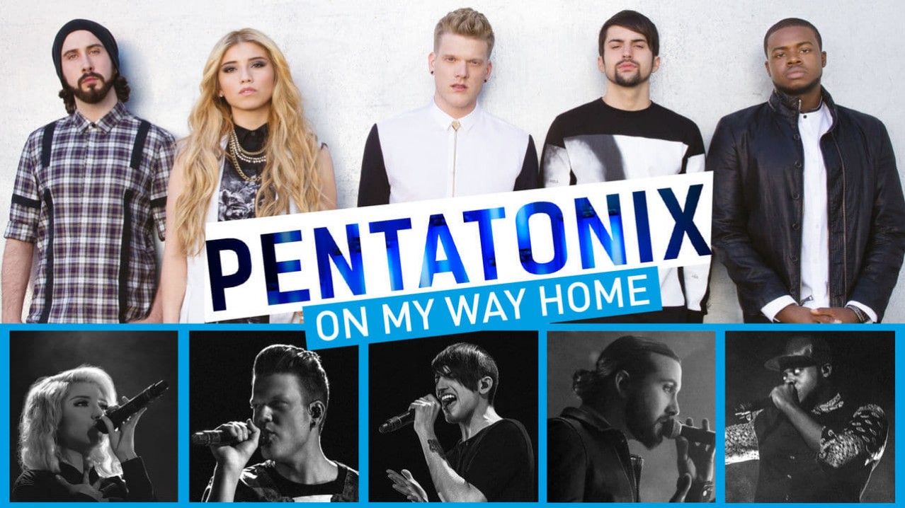 Pentatonix: On My Way Home