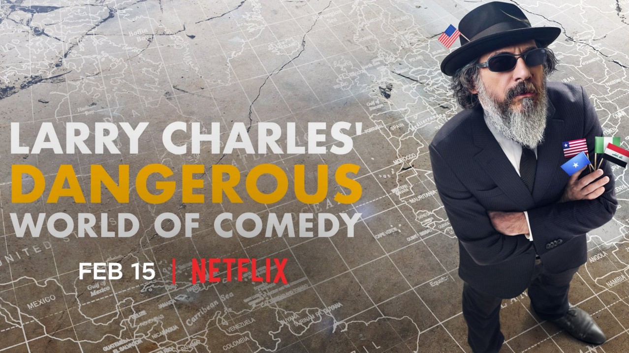 Larry Charles' Dangerous World of Comedy