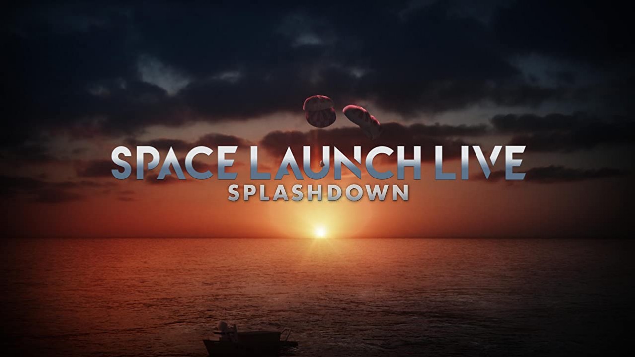 Space Launch Live: Splashdown