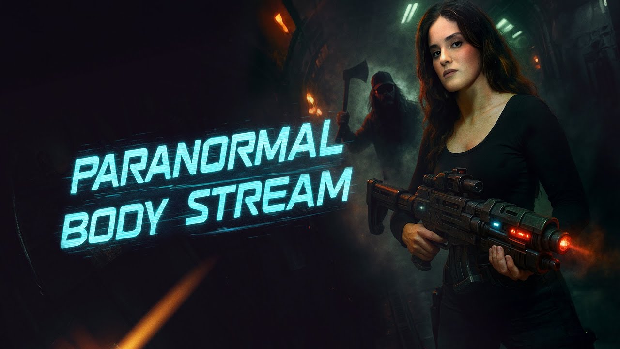 Paranormal Body Stream