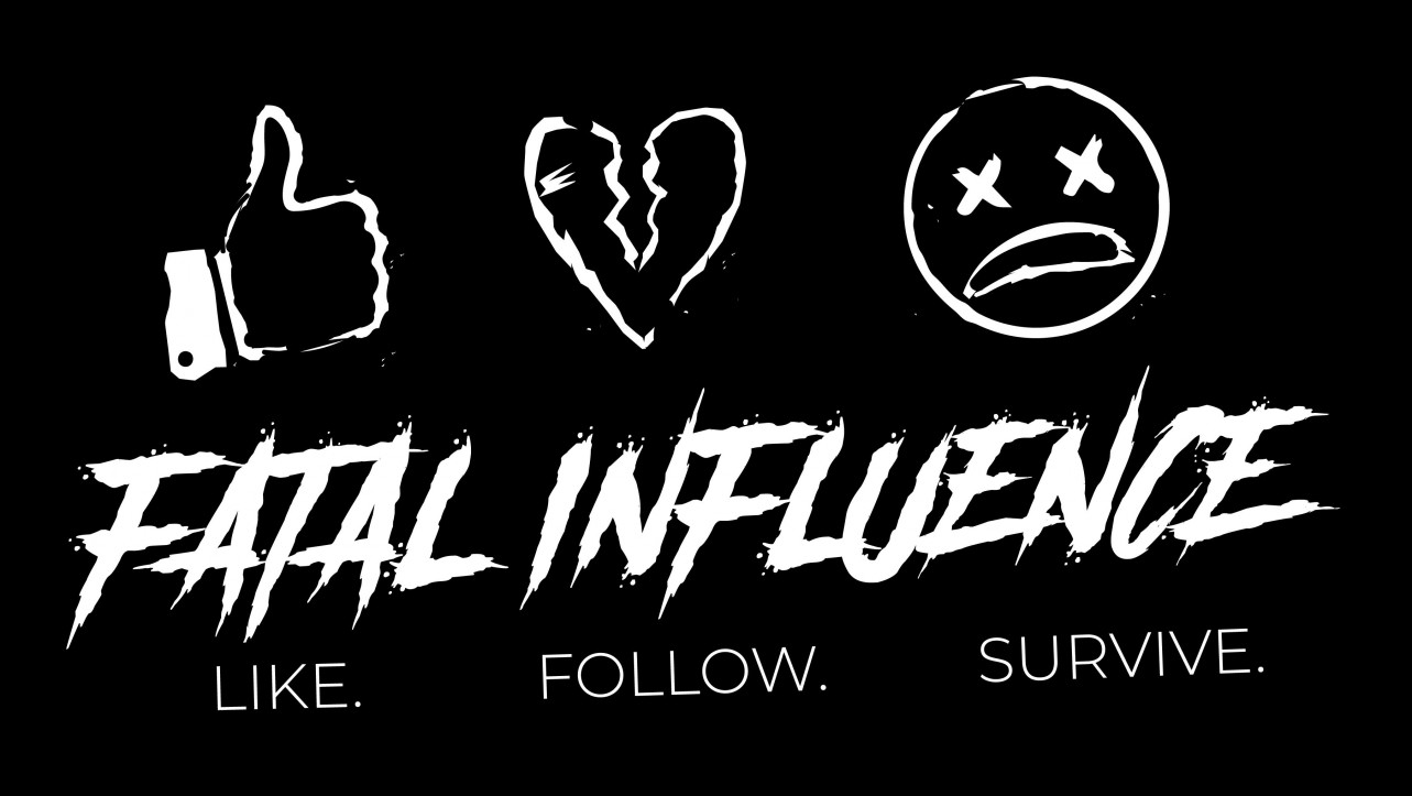 Fatal Influence: Like Follow Survive