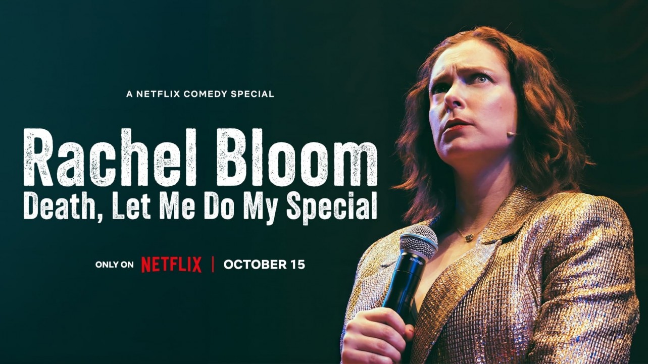 Rachel Bloom: Death, Let Me Do My Special