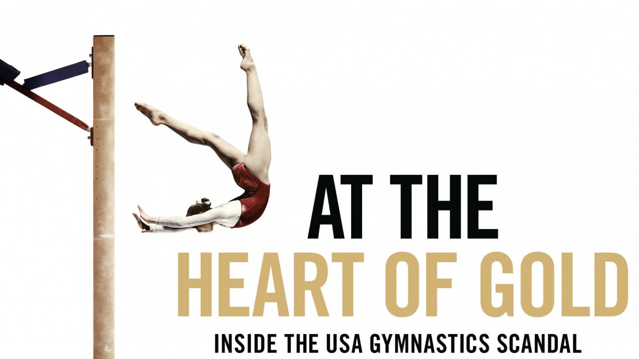 At the Heart of Gold: Inside the USA Gymnastics Scandal