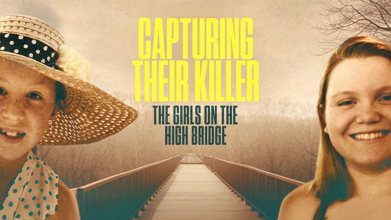 Capturing Their Killer: The Girls on the High Bridge