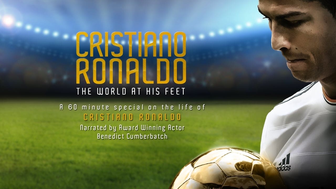 Cristiano Ronaldo: World at His Feet