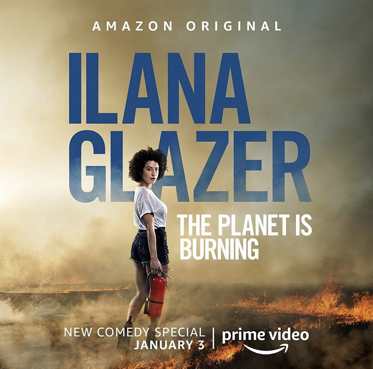 Ilana Glazer: The Planet Is Burning