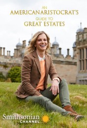 An American Aristocrat's Guide to Great Estates An American Aristocrat's Guide to Great Estates
