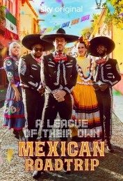 A League of Their Own: Mexican Road Trip