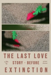 The Last Love Story Before Extinction The Last Love Story Before Extinction