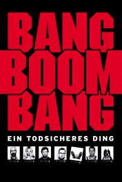 Bang, Boom, Bang Bang, Boom, Bang