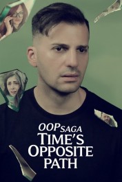 OOP Saga – Time’s Opposite Path OOP Saga – Time’s Opposite Path