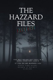 The Hazzard Files Part One The Hazzard Files Part One