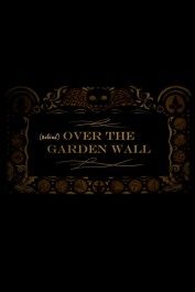 Behind Over the Garden Wall