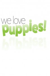 We Love Puppies We Love Puppies