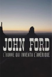 John Ford, the man who invented America John Ford, the man who invented America