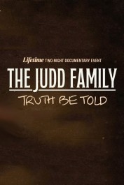 The Judd Family: Truth Be Told The Judd Family: Truth Be Told