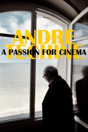 André Téchiné: A Passion for Cinema André Téchiné: A Passion for Cinema