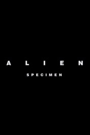 Alien: Specimen Alien: Specimen