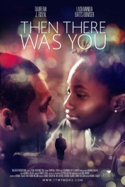 Then There Was You Then There Was You