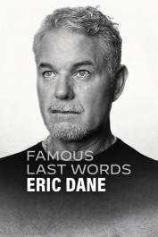 Famous Last Words: Eric Dane