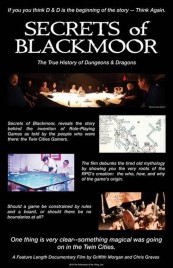 Secrets of Blackmoor: The True History of Dungeons & Dragons Secrets of Blackmoor: The True History of Dungeons & Dragons