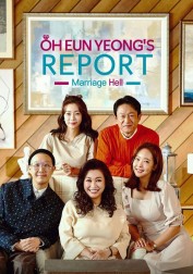 Oh Eun Young’s Report Marriage Hell Oh Eun Young’s Report Marriage Hell