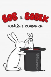 Bob a Bobek - králíci z klobouku