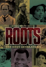 Roots: The Next Generations Roots: The Next Generations