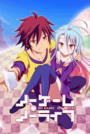 No Game, No Life No Game, No Life