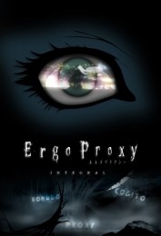 Ergo Proxy Ergo Proxy