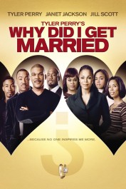 Why Did I Get Married? Why Did I Get Married?