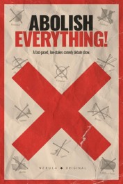 Abolish Everything! Abolish Everything!