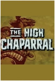 The High Chaparral The High Chaparral