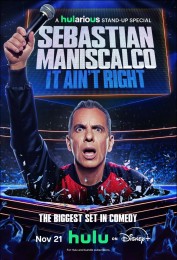 Sebastian Maniscalco: It Ain't Right