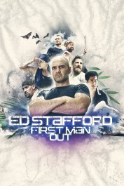 Ed Stafford: First Man Out Ed Stafford: First Man Out