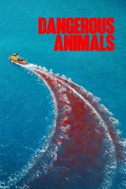 Dangerous Animals Dangerous Animals