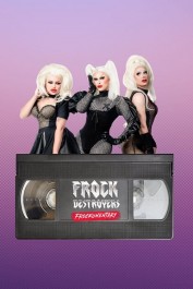 Frock Destroyers: Frockumentary