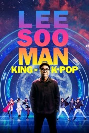 Lee Soo Man: The King of K-Pop Lee Soo Man: The King of K-Pop