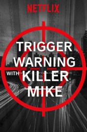 Trigger Warning with Killer Mike Trigger Warning with Killer Mike