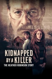 Kidnapped by a Killer: The Heather Robinson Story Kidnapped by a Killer: The Heather Robinson Story